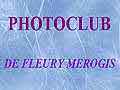 Consulter la fiche détaillée : Club photo de Fleury Merogis | Club photo